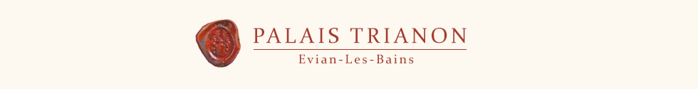 Palais Trianon – Evian-Les-Bains – Lake Geneva